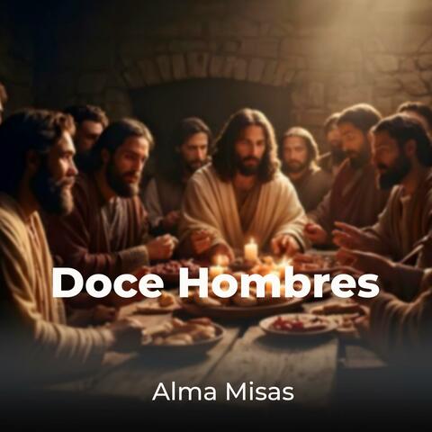 Doce Hombres (Creo en ti)