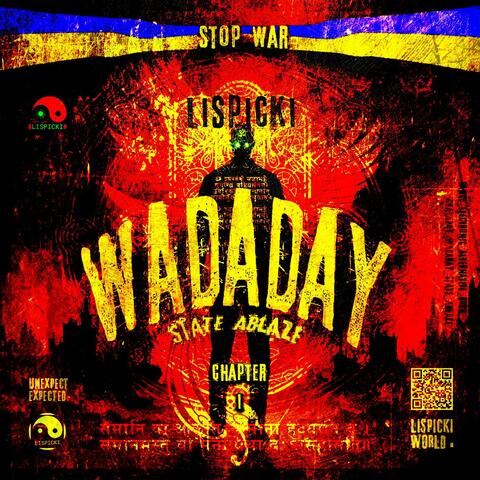 WADADAY – CHAPTER 1 – "STATE ABLAZE"