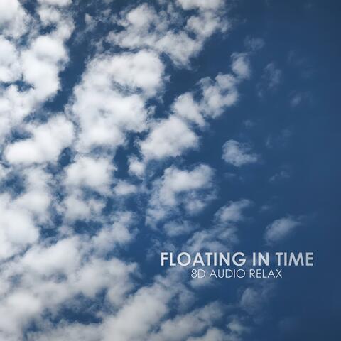 Floating in Time