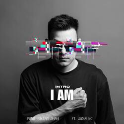 I AM (Intro)