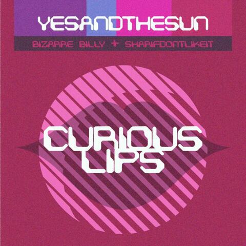 Curious Lips (feat. Sharifdontlikeit)