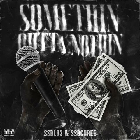 Somethin Outta Nothin
