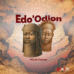 Edo'Odion (feat. Mojo Thomps)