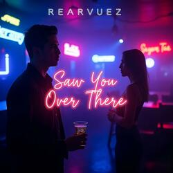 Saw You Over There
