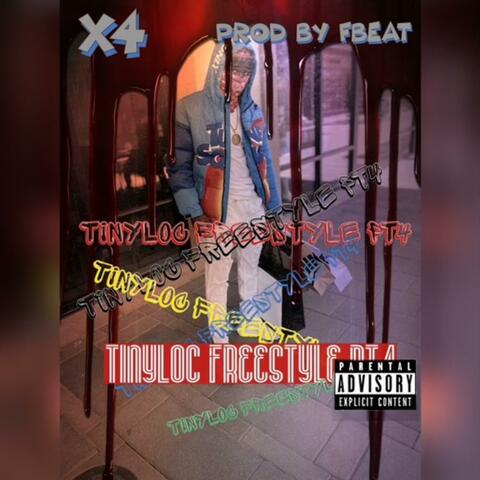 Tinyloc Freestyle Pt. 4 (feat. X4)