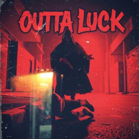 Outta Luck