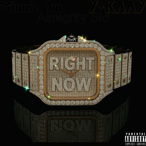 Right Now (feat. Almighty Sid & Y-Kaay)