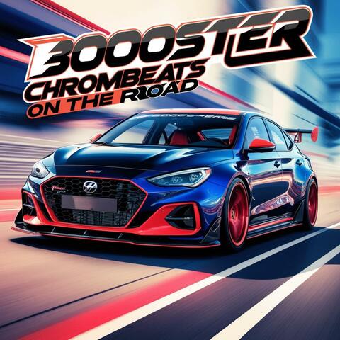 Booster Chrombeats on the Road
