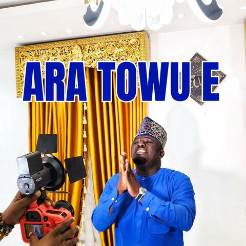 ARA TOWU E