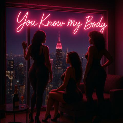 You Know My Body (feat. Marquis Bankx & Yon Cash)