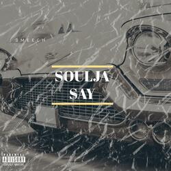 SOULJA SAY (feat. Sarvo Davinci, Hotboi nero & CT) (Radio Edit)