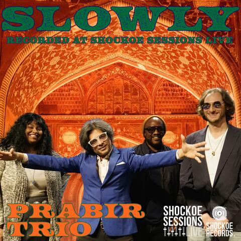 Slowly (live from Shockoe Sessions Live) (Live)