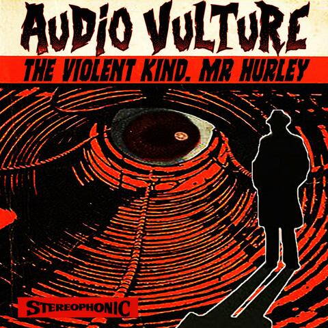 The Violent Kind. Mr.Hurley
