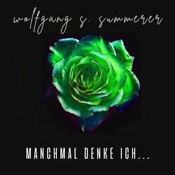 Manchmal denke ich...