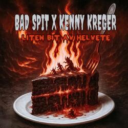 Liten Bit Av Helvete (feat. Bad Spit & Kenny Kreger)