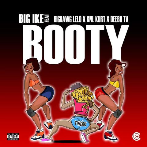Booty (feat. BigDawg Lelo, KNL Kurt & Deebo Tv)