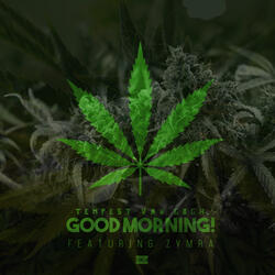 Good Morning! (feat. Zymra)