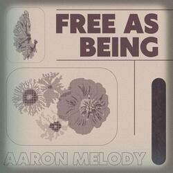 Free As Being