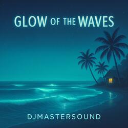 Glow of the Waves (feat. Starboy) (Short Version)