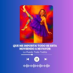 QUE ME IMPORTA TODO SE ESTA MOVIENDO A MI FAVOR