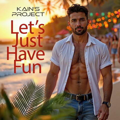 Let's Just Have Fun