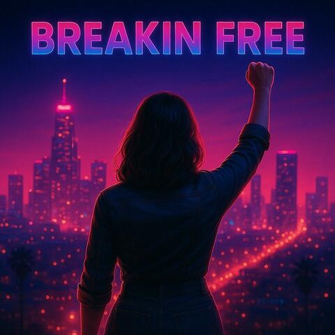 Breakin Free