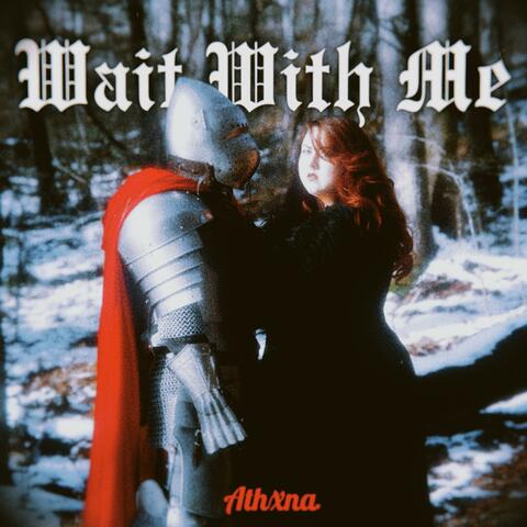 Wait With Me
