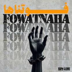 Fowatnaha (feat. DAK & Samara)