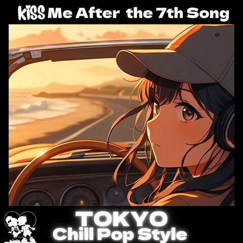 【Kiss Me After the 7th Song】恋が走り出す音がある｜There's the sound of love in motion.|作業用BGM【ドライブとPOP】