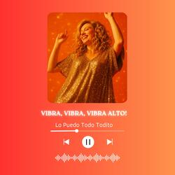 VIBRA, VIBRA, VIBRA ALTO!