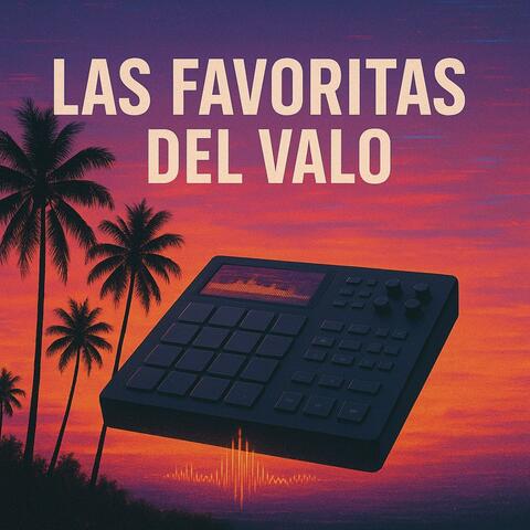 LAS FAVORITAS DEL VALO