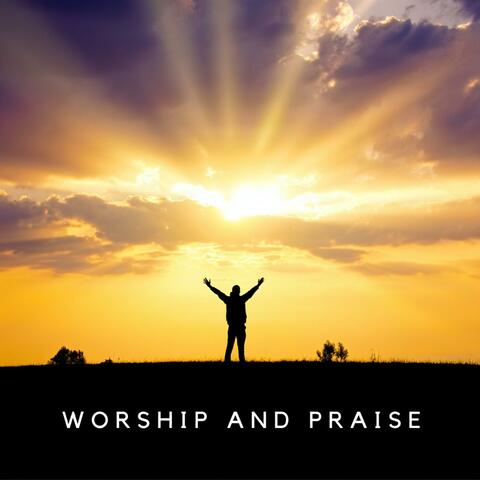 WORSHIP AND PRAISE
