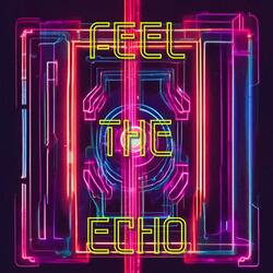 Feel the Echo