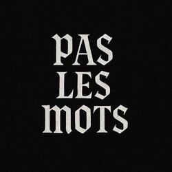 Pas les mots