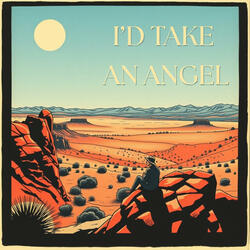 I'd Take an Angel