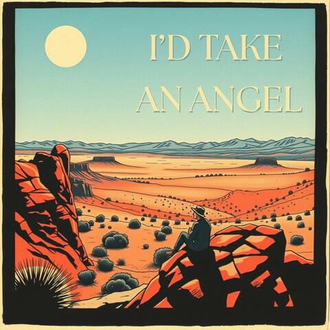 I'd Take an Angel