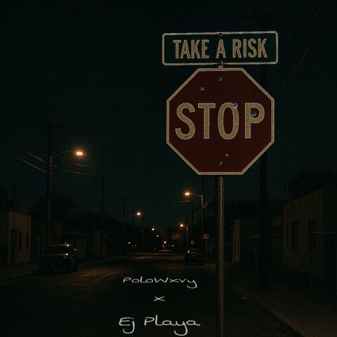 Take A Risk (feat. Ejplaya)