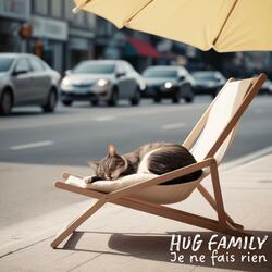 Je ne fais rien - HuG Family