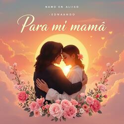 Para mi mamá