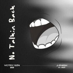 No Talkin Back (feat. J-Blev)