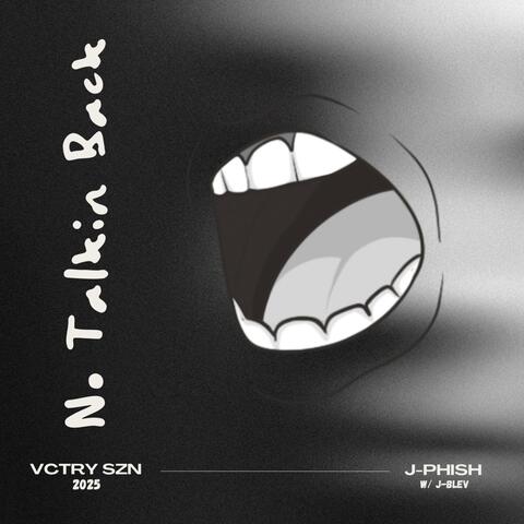 No Talkin Back (feat. J-Blev)