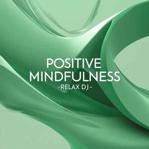 Positive Mindfulness