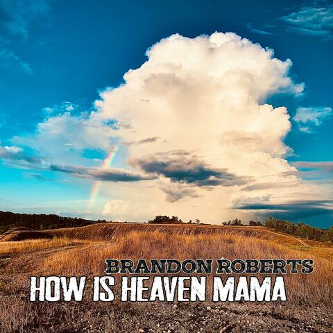 How Is Heaven Mama