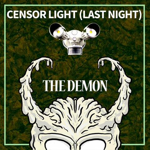Censor Light (Last Night)