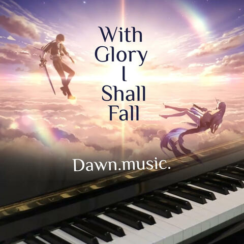 With Glory I Shall Fall (Wuthering Waves)