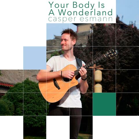 Your Body Is a Wonderland