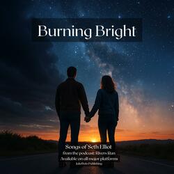 Burning Bright (Songwriter's Version)