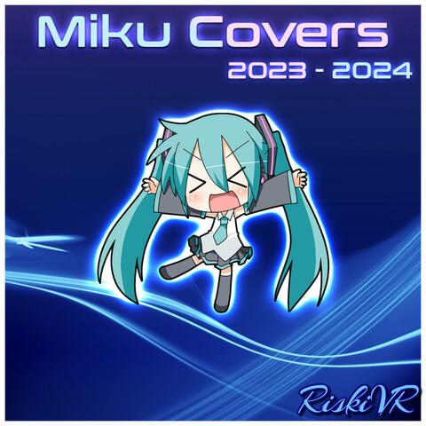 The Miku Covers (2023 - 2024)