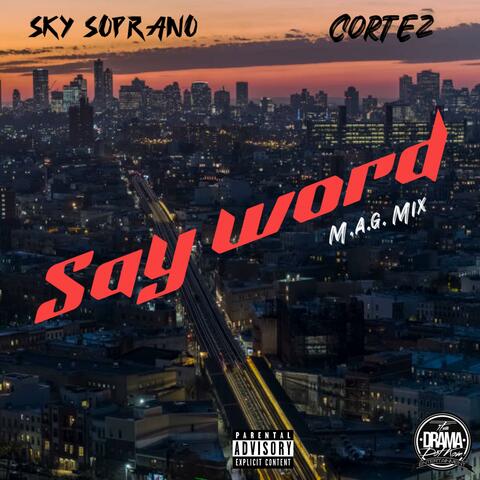 SAY WORD (feat. Cortez)