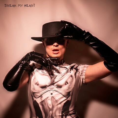 BREAK MY HEART
